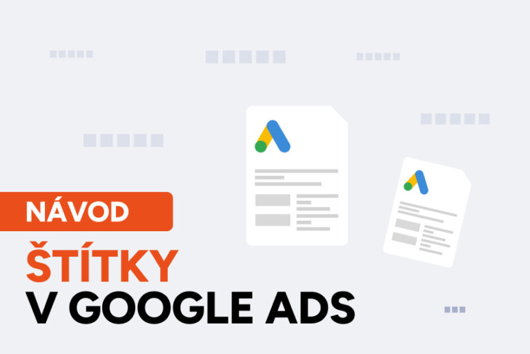 Ako fungujú štítky v Google Ads